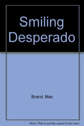 Stock image for Smiling Desperado for sale by Bookends