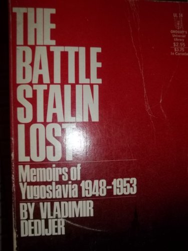 Stock image for The Battle Stalin Lost; Memoirs of Yugoslavia, 1948-1953 for sale by HPB-Red