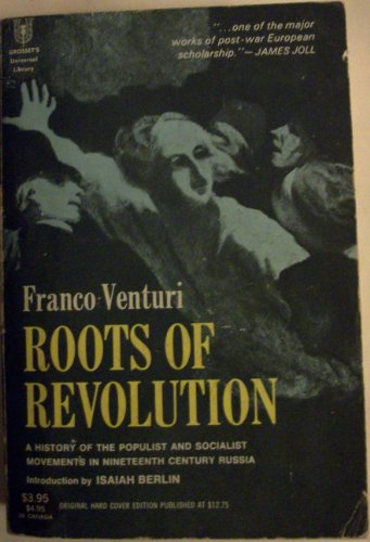 Beispielbild fr Roots of Revolution: A History of the Populist and Socialist Movements in Nineteenth Century Russia (The Universal Library) (Volume 192) zum Verkauf von Anybook.com