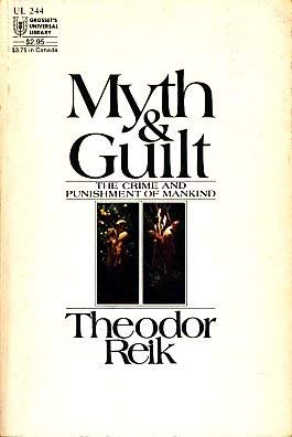 Beispielbild fr Myth and Guilt: The Crime and Punishment of Mankind zum Verkauf von Books From California