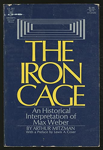 Imagen de archivo de The iron cage: An historical interpretation of Max Weber (Universal Library UL261) a la venta por HPB-Red