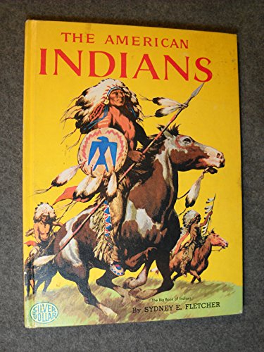 Imagen de archivo de The American Indians (The Big Book of Indians) (Silver Library) a la venta por Persephone's Books