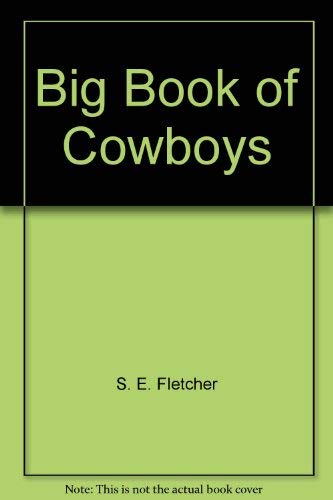Imagen de archivo de Big Book of Cowboys a la venta por ThriftBooks-Dallas