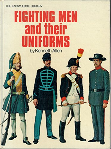 9780448003689: FIGHTING MEN AND THEIR UNIFORMS