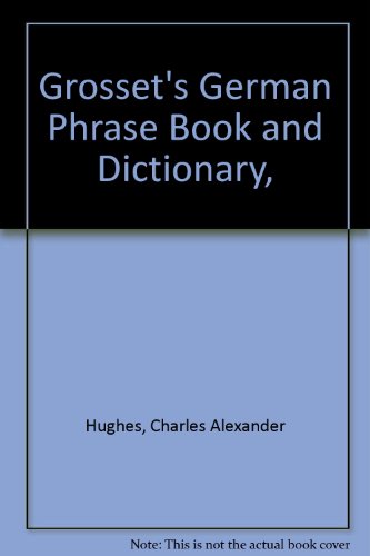 Imagen de archivo de Grosset's German Phrase Book and Dictionary a la venta por Better World Books