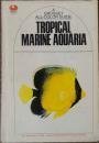 Stock image for Tropical Marine Aquaria, for sale by ThriftBooks-Atlanta