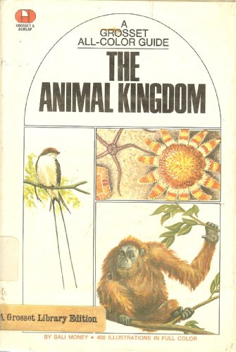 Imagen de archivo de The animal kingdom (A Grosset all-color guide) a la venta por Dunaway Books