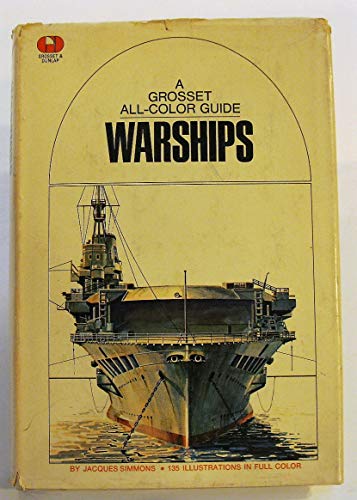 Stock image for Warships: A Grosset All-Color Guide for sale by HPB-Diamond