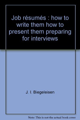 Imagen de archivo de Job Rsums : How to Write Them, How to Present Them, Preparing for Interviews a la venta por Better World Books