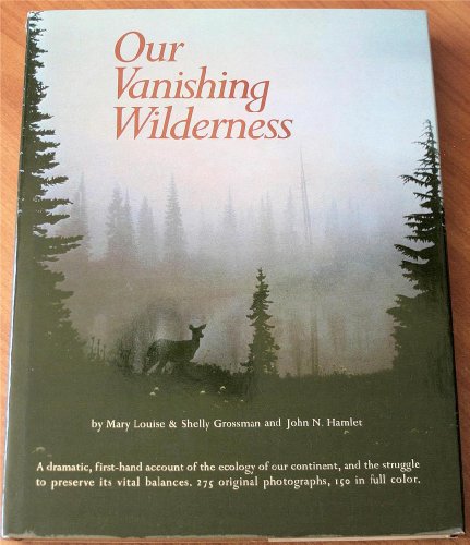 Beispielbild fr Our Vanishing Wilderness zum Verkauf von Better World Books