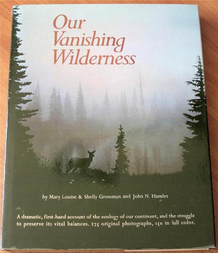 Imagen de archivo de Our Vanishing Wilderness a la venta por HPB-Emerald