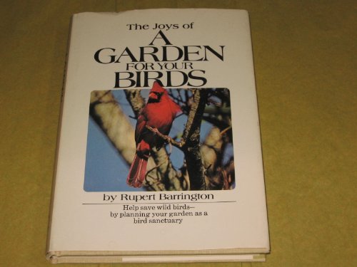 Beispielbild fr The Joys of a Garden for Your Birds zum Verkauf von Better World Books