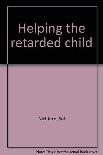 9780448013053: Helping the retarded child