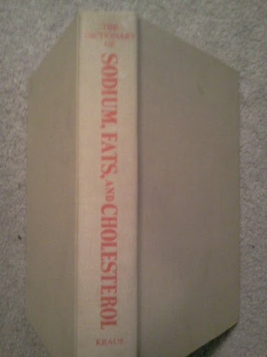 Imagen de archivo de Dictionary of Sodium, Fats and Cholesterol a la venta por Better World Books