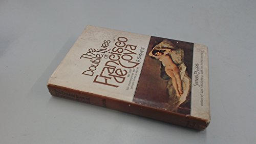 Stock image for The Double Lives of Francisco de Goya for sale by Better World Books