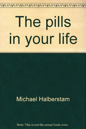 Imagen de archivo de The pills in your life a la venta por Kennys Bookstore