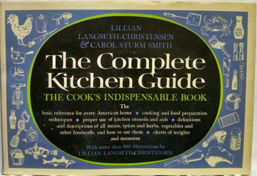 Beispielbild fr The Complete Kitchen Guide The Cook's Indispensable Book zum Verkauf von ThriftBooks-Dallas