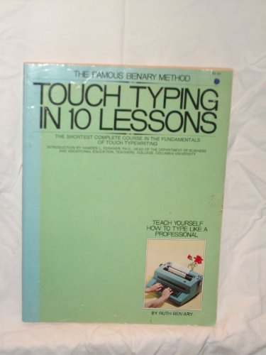 Imagen de archivo de Touch typing in ten lessons : a home-study course with complete instructions in the fundamentals of touch typewriting and introducing the basic combinations method a la venta por ThriftBooks-Atlanta