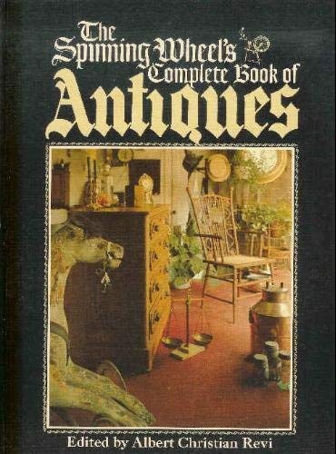 Beispielbild fr The Spinning Wheel's Complete Book of Antiques zum Verkauf von The BiblioFile