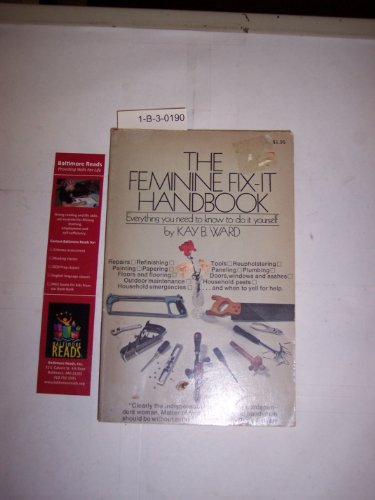 9780448020044: The Feminine Fix-It Auto Handbook: How to Get On Intimate Terms With Your Car