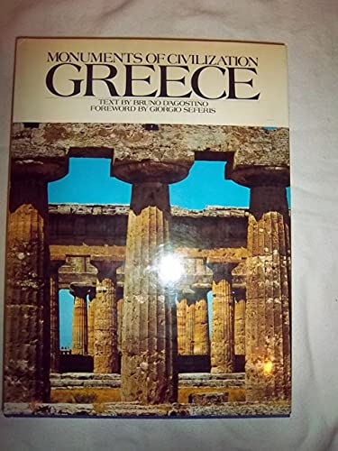 Monuments of Civilization: Greece.; Foreword by Giorgio Seferis. (Monuments of Civilization series)