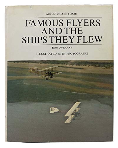 9780448021485: Famous Flyers and the Ships They Flew.