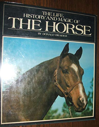 Stock image for THE LIFE, HISTORY AND MAGIC OF THE HORSE for sale by Neil Shillington: Bookdealer/Booksearch