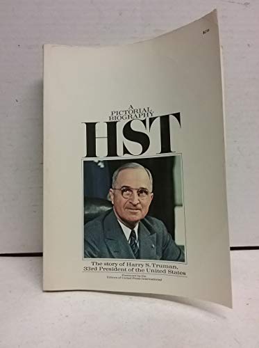 Stock image for A Pictorial Biography: HST (The Story of Harry S. Truman) for sale by Wonder Book