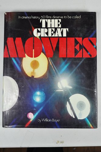9780448022178: The Great Movies, by William Bayer. Picture Research by Marion Geisinger