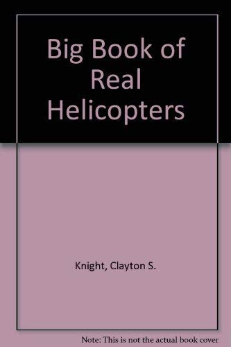 9780448022536: Big Book of Real Helicopters