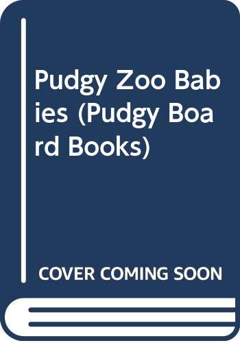 9780448022567: Pudgy Zoo Babies (Pudgy Board Book)