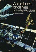 Beispielbild fr Aeroplanes and Flyers of the First World War zum Verkauf von Robinson Street Books, IOBA