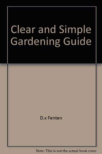 Stock image for Clear and Simple Gardening Guide for sale by ThriftBooks-Atlanta