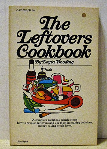 Stock image for The Leftovers Cookbook for sale by Half Price Books Inc.