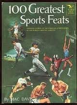 Beispielbild fr 100 Greatest Sports Feats zum Verkauf von ThriftBooks-Atlanta