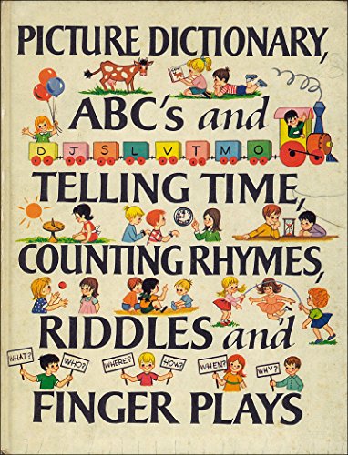 Stock image for Picture Dictionary, ABCs, Telling Time, Counting Rhymes, Riddles and Finger Plays for sale by ThriftBooks-Atlanta