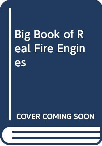 Stock image for The Big Book of Real Fire Engines [Grosset Grow-Up] for sale by Saucony Book Shop