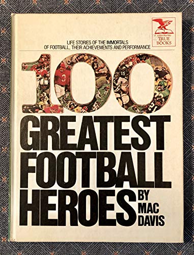 Stock image for 100 Greatest Football Heroes (Illustrated True Books) for sale by ThriftBooks-Dallas