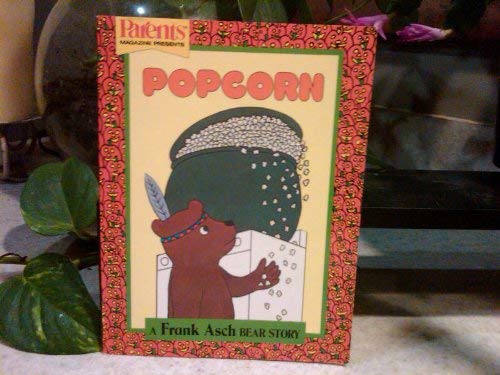 9780448043333: Popcorn: A Frank Asch Bear Story