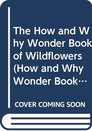 Beispielbild fr The How and Why Wonder Book of Wildflowers (How and Why Wonder Books) zum Verkauf von Wonder Book