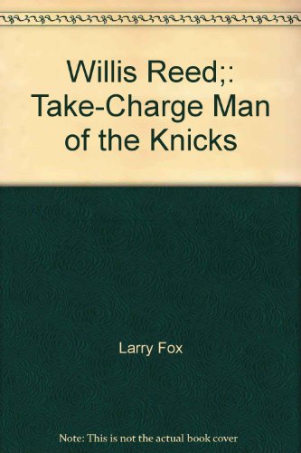 Stock image for WILLIS REED: the Knick's take-charge man for sale by RiLaoghaire