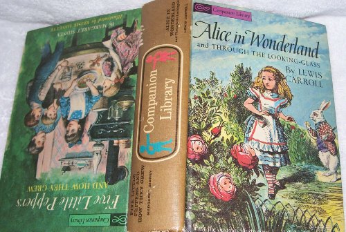 Stock image for Five Little Peppers and How They Grew / Alice in Wonderland & Through the Looking-Glass (Companion Library, Companion Library) for sale by Reliant Bookstore