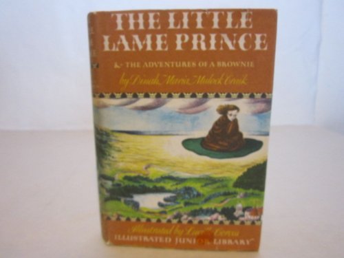 THE LITTLE LAME PRINCE AND THE ADVENTURES OF A BROWNIE - Craik, Dinah Maria Mulock