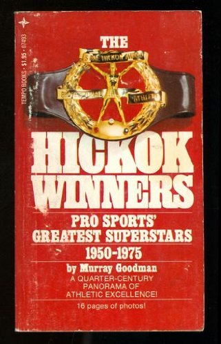 Stock image for The Hickok Winners: pro sports' greatest superstars, 1950-1975 for sale by RiLaoghaire