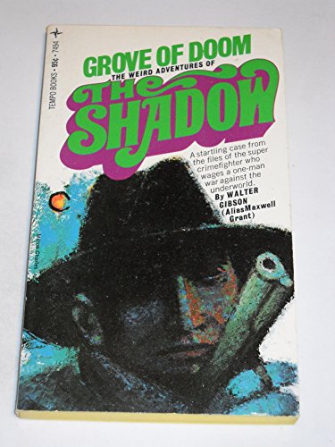 Grove Of Doom, The Weird Adventures Of The Shadow (9780448074948) by GIBSON,WALTER [ALIAS MAXWELL GRANT]