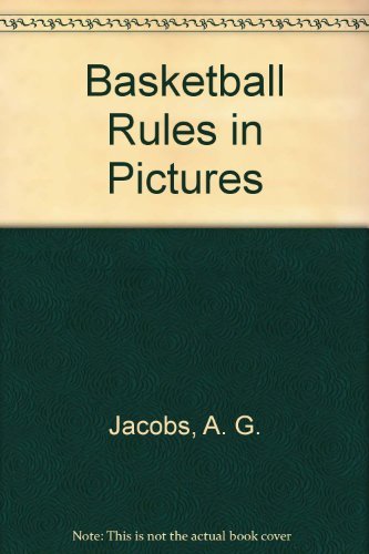 Imagen de archivo de Basketball Rules in Pictures, a la venta por BookHolders