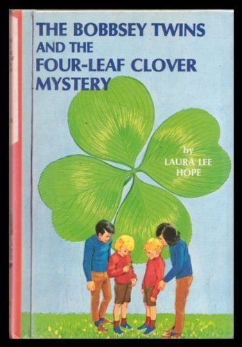 The Bobbsey Twins #19: The Bobbsey Twins and the Four-Leaf Clover Mystery