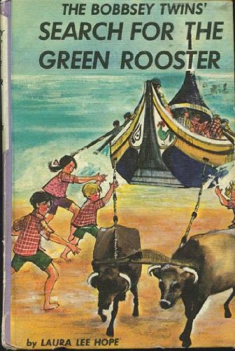 The Bobbsey Twins' Search for the Green Rooster #58