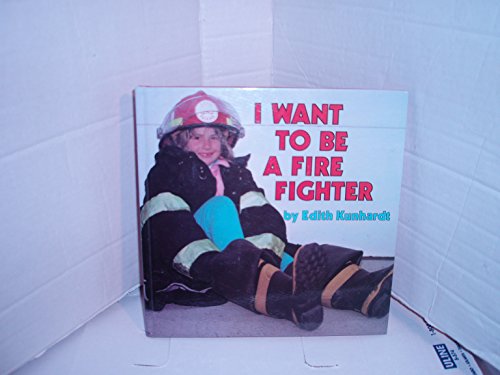 9780448090696: I Want to Be a Fire Fighter