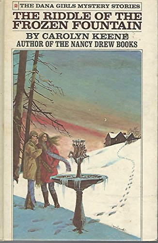 9780448090825: The Riddle of the Frozen Fountain (Dana Girls Mystery Stories)